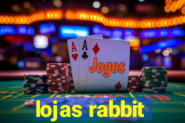 lojas rabbit